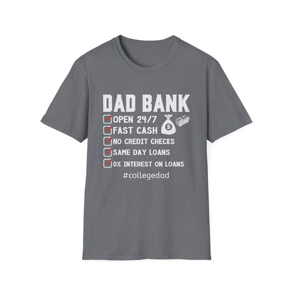 Dad Bank College Dad - Softstyle T-Shirt