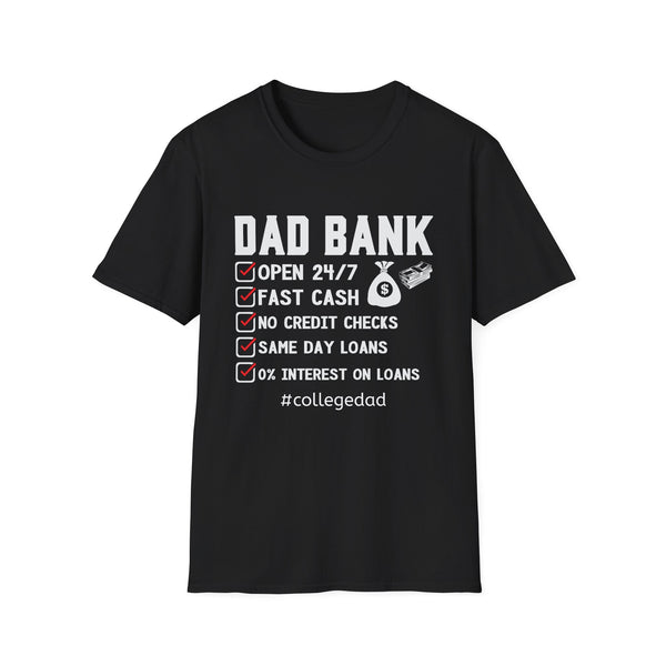 Dad Bank College Dad - Softstyle T-Shirt